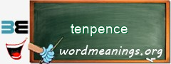 WordMeaning blackboard for tenpence